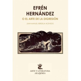 Efrén Hernández o el arte de la digresión